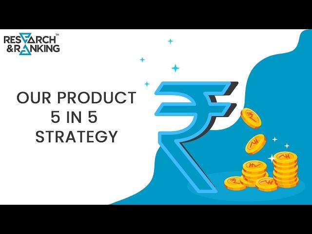 Our Product - 5 in 5 Strategy