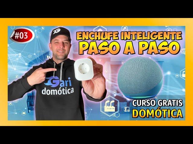 ‍ #3 Cómo Configurar Enchufe Inteligente WIFI con ALEXA - Curso de Domótica