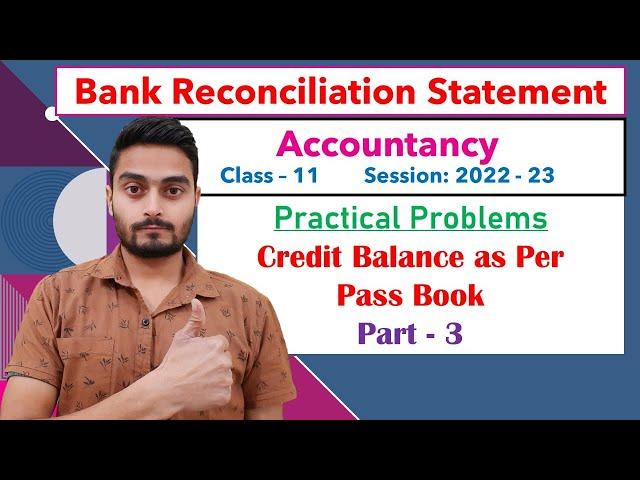 Bank Reconciliation Statement |  Credit Balance as Per Pass Book | BRS Practical Questions | 11th