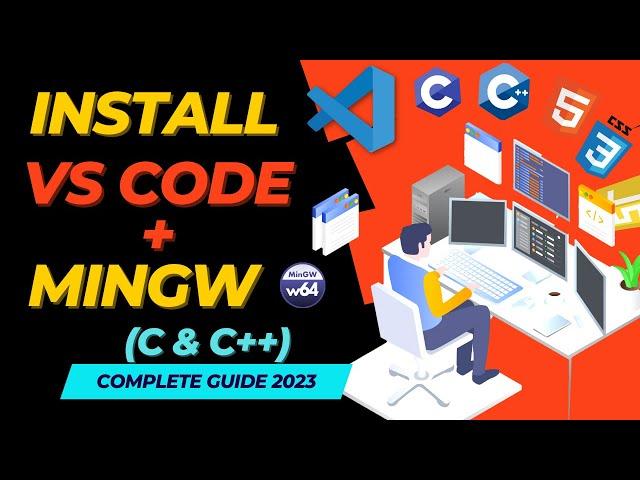 How to Install VS Code & MinGW Compiler for C/C++ Complete Guide 2023 | codeitwise