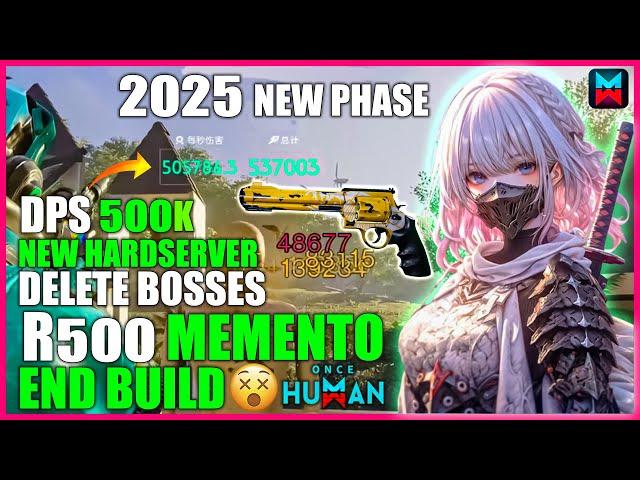 ONCE HUMAN R500 MEMENTO REACHES 500K DPS WITH THIS EASY BUILD2025 PISTOL BUILD