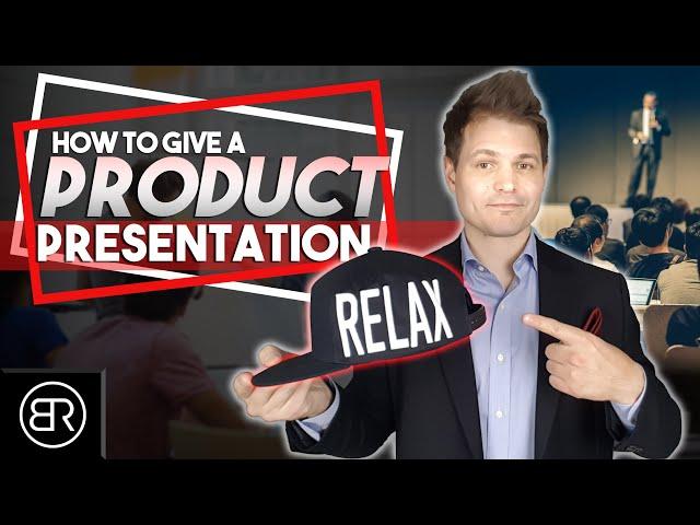 How To Give A Product Presentation