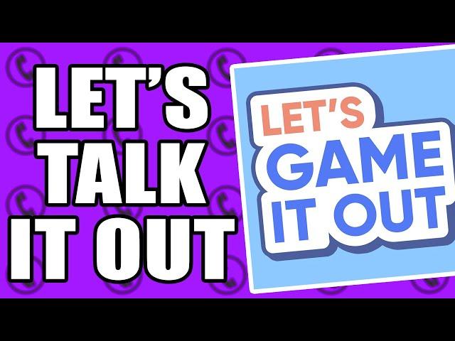 Let's Talk It Out with Let's Game It Out - "Call Me" Ep.3