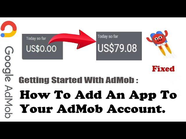 Admob Ads is not showing on app fix problems - How to Add An App To Your AdMob Account