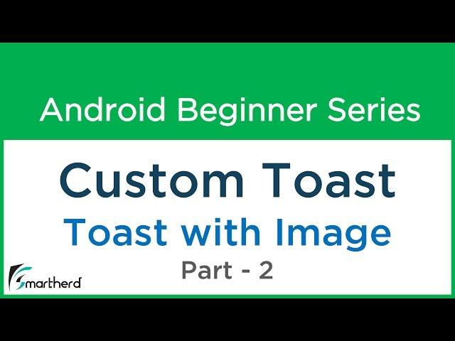#29 Android Tutorial : Custom Toast message in android Part - 2