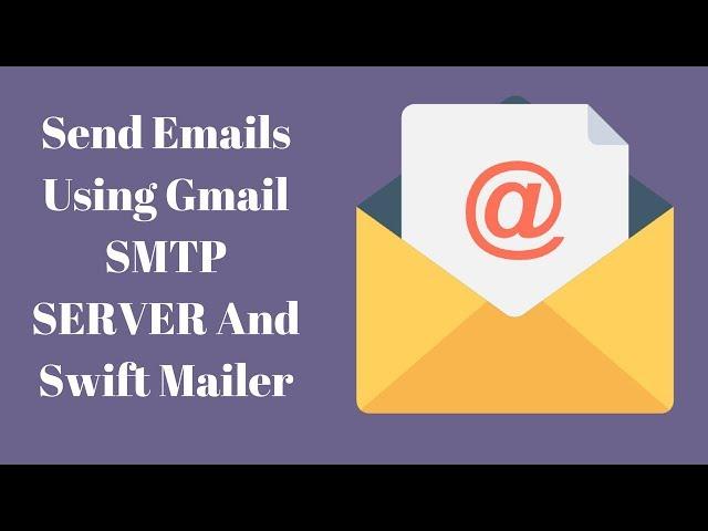 How To Send Email Using Gmail SMTP Server And Swift Mailer Library