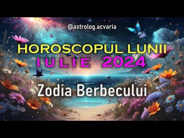  BERBEC   Horoscop IULIE 2024 (Subtitrat RO)  ARIES  JULY 2024 HOROSCOPE