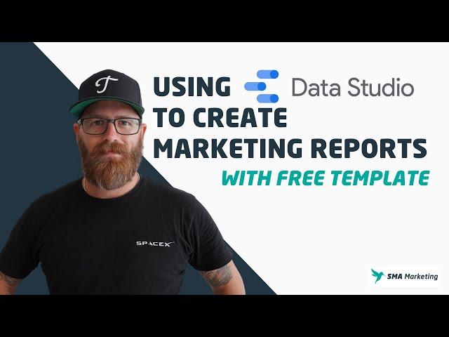 Using Google Data Studio to Create Marketing Report [Free Template Included]