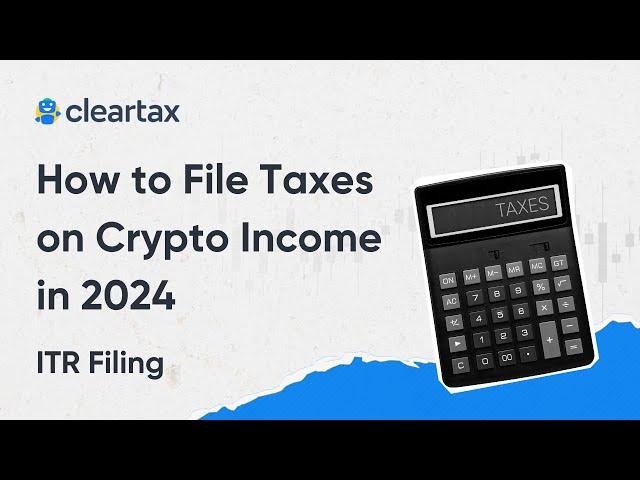 How to file Taxes on Crypto Trading income on ClearTax|| Crypto ITR Filing AY 2024-25