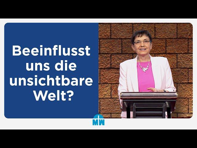 Beeinflusst uns die unsichtbare Welt? - Isolde Müller - Missionswerk Karlsruhe