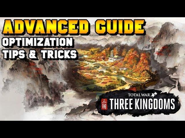 Three Kingdoms Advanced Guide: Campaign Optimization, Tips & Tricks (Commanderies, Characters)