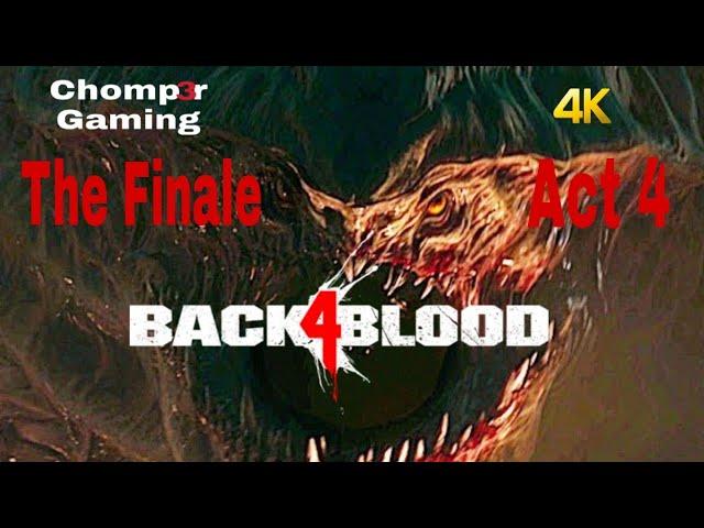 Back 4 Blood Walkthrough Act 4- No Commentary