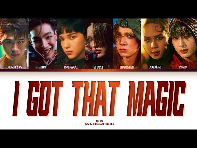 [THAI/ROM/ENG] ATLAS - I Got That Magic ( Prod. by benlussboy ) [LYRICS]