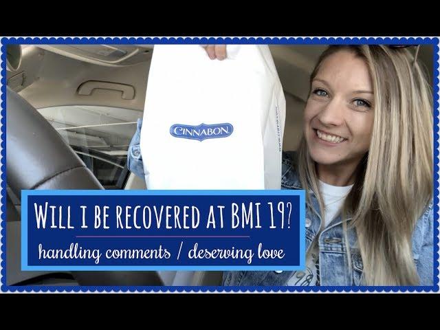 MY ANOREXIA RECOVERY // will I be recovered at BMI 19? // handling people's comments