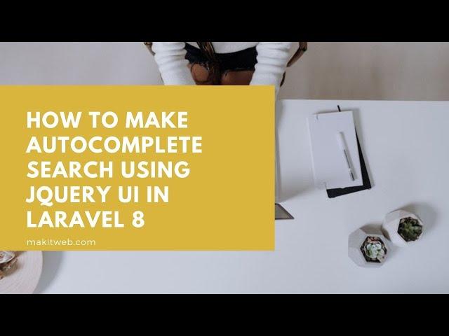 How to make Autocomplete search using jQuery UI in Laravel 8