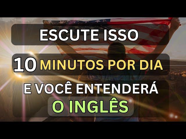 ESCUTE ISSO 10 MINUTOS CADA DIA E VOCÊ ENTENDERÁ O INGLÊS#9  CURSO DE INGLÊS  AULA DE INGLÊS