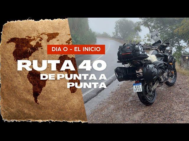 RUTA 40 DE PUNTA A PUNTA | DIA 0 - EL INICIO