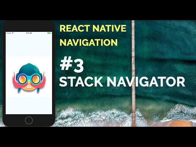 #3 Stack Navigator | Wix React Native Navigation