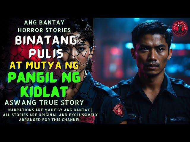 BINATANG PULIS AT MUTYA NG KIDLAT | KWENTONG ASWANG | TRUE STORY