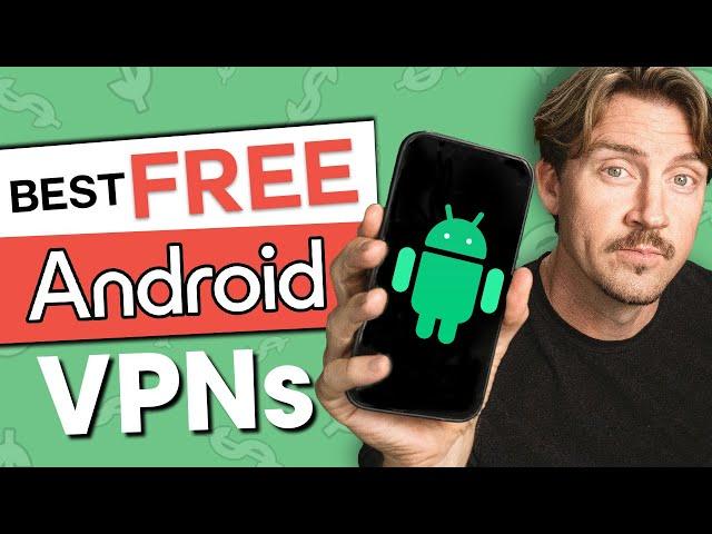 Best FREE VPN for Android  TOP 3 TOTALLY free VPNs Reviewed!