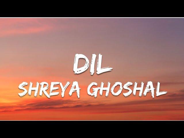 Dil (Lyrics w/ english translation) - Shreya Ghoshal | Ek Villain Returns | John,Disha,Arjun,Tara