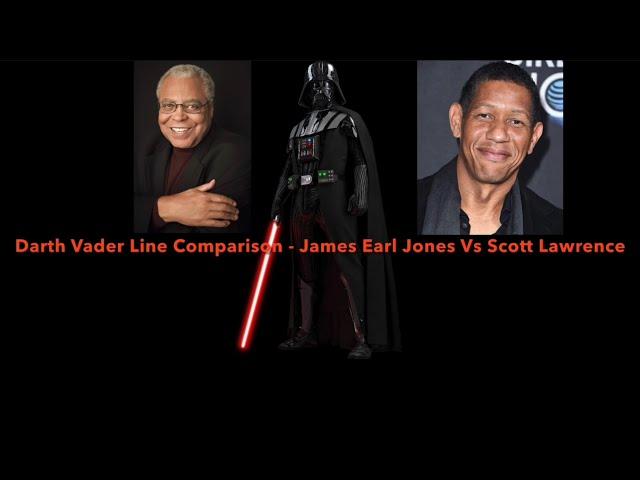 Darth Vader Line Comparison - James Earl Jones Vs Scott Lawrence