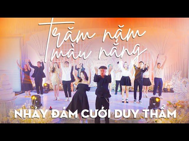 [BẢN FULL 4K] Tiết mục nhảy Đám cưới Duy Thẩm "TRĂM NĂM MÀU NẮNG" | Hot TikTok Public Dance