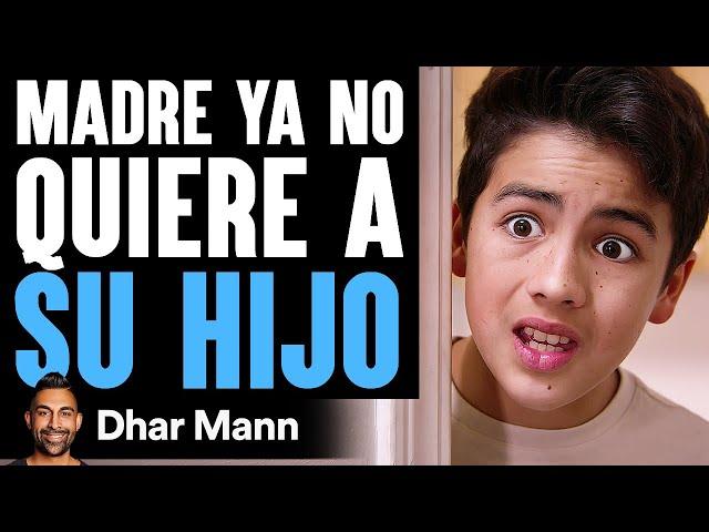 Madre No Quiere A Su Hijo | Dhar Mann Studios