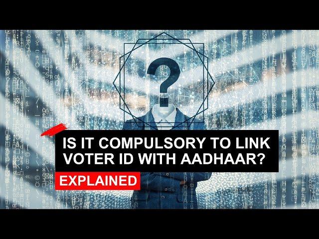 Is it compulsory to link Aadhaar with Voter ID?