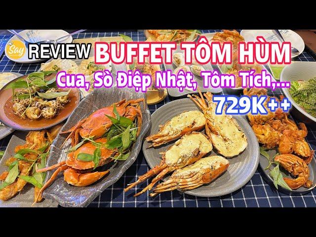 Review Buffet TÔM HÙM & Hải Sản Cao Cấp Tại CHÀI VILLAGE Phố Đi Bộ Sài Gòn | 729K Có Xứng Đáng ?