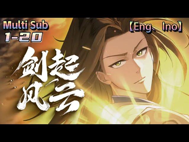 Multi sub【剑起风云】| Sword rises in the wind and clouds | Episode 1-20 Collection