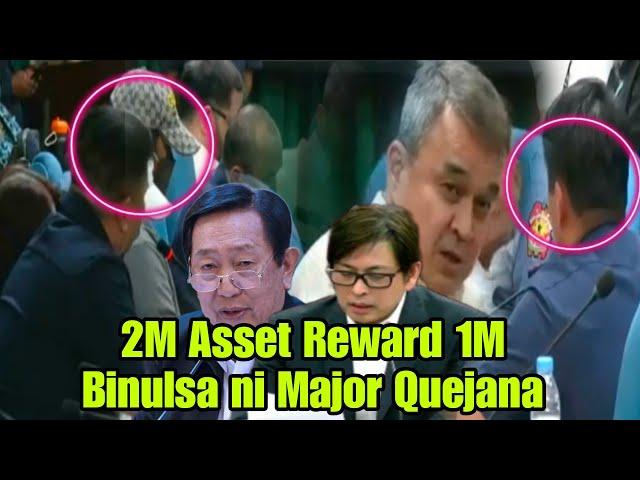 Tipster Asset dinugasan ni Major Quejana 2M reward half lang binigay 1M binulsa Kasama si Guevarra?