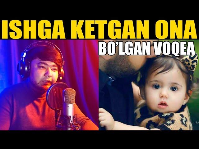 ISHGA KETGAN ONA - hayotiy hikoya | Bo'lgan voqea | ibratli hikoyalar