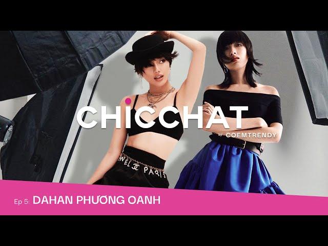 ChicChat | Dahan Phương Oanh - Tự mở cánh cửa cho chính bản thân | Cô Em Trendy