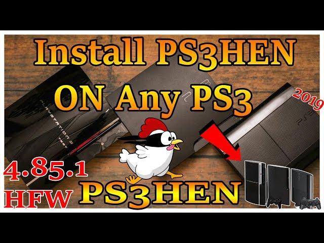 How To Install PS3Hen On HFW 4.85.1 Works On Any PS3 [Console/Models 2019]