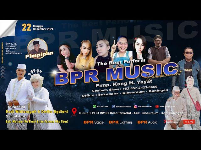  Live BPR MUSIC Entertainment || The Wedding Dodi & Dwike || Tarikolot, 22 Des 2024 || Malam