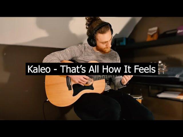 Kaleo (Loner Deer) - Thats All How It Feels - Guitar cover (+TAB)