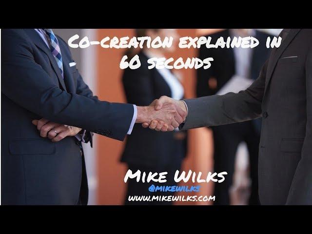 Co-creation explained in 60 seconds