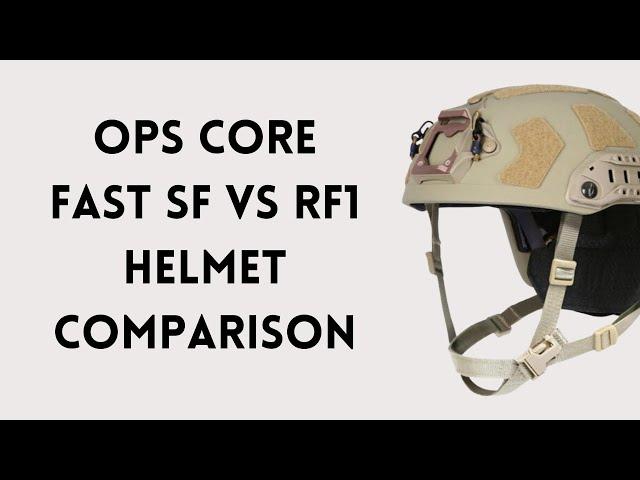 Ops Core Fast SF vs RF1 Helmet Comparison