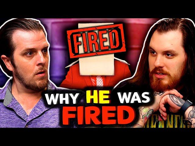 Why He Was Fired - Sorta Stupid Podcast #22