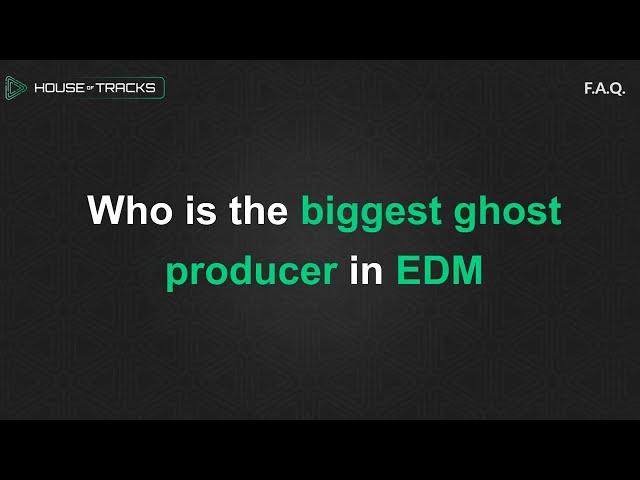 Who Is The Biggest Ghost Producer In EDM