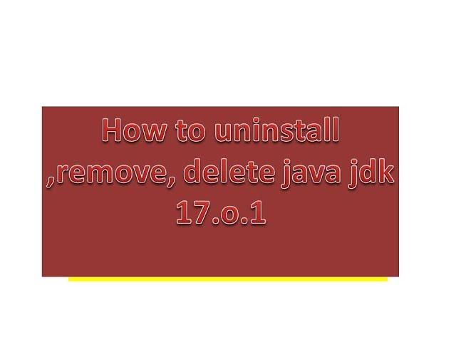 How to UNINSTALL DELETE REMOVE JAVA JDK on Windows 10 | Step by step