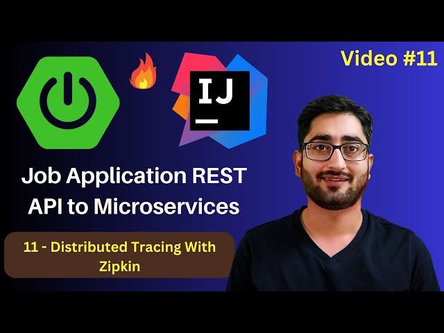 Distributed Tracing With Zipkin | Job App API | Spring Boot REST API to Microservices | Video #11