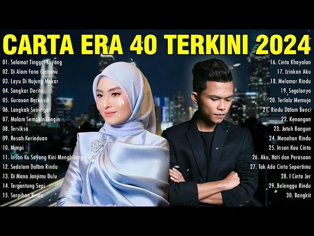 CARTA ERA 40 TERKINI 2024  Sangkar Derita, Malam Semakin Dingin, Resah Kerinduan, Gurauan Berkasih.