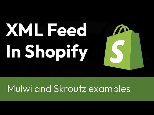 Create XML feed in Shopify (Mulwi and Skroutz app examples)