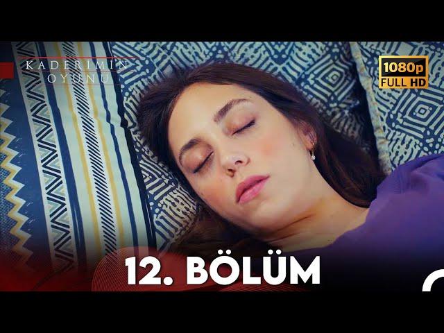 Kaderimin Oyunu 12. Bölüm Full HD