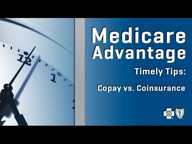 Medicare Advantage | Timely Tips: Copay vs. Coinsurance