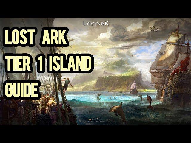 Lost Ark Tier One Island Guide!