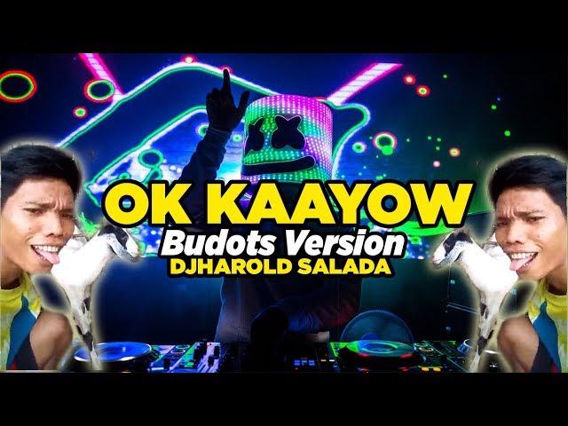 OK KAAYOW-BUDOTS REMIX BY DJHAROLD OF POLOMOLOK PRIDE DJS 2019