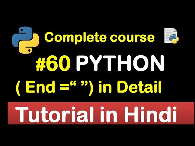 #60 Use of End Statement in python // Complete Python tutorial(2020)